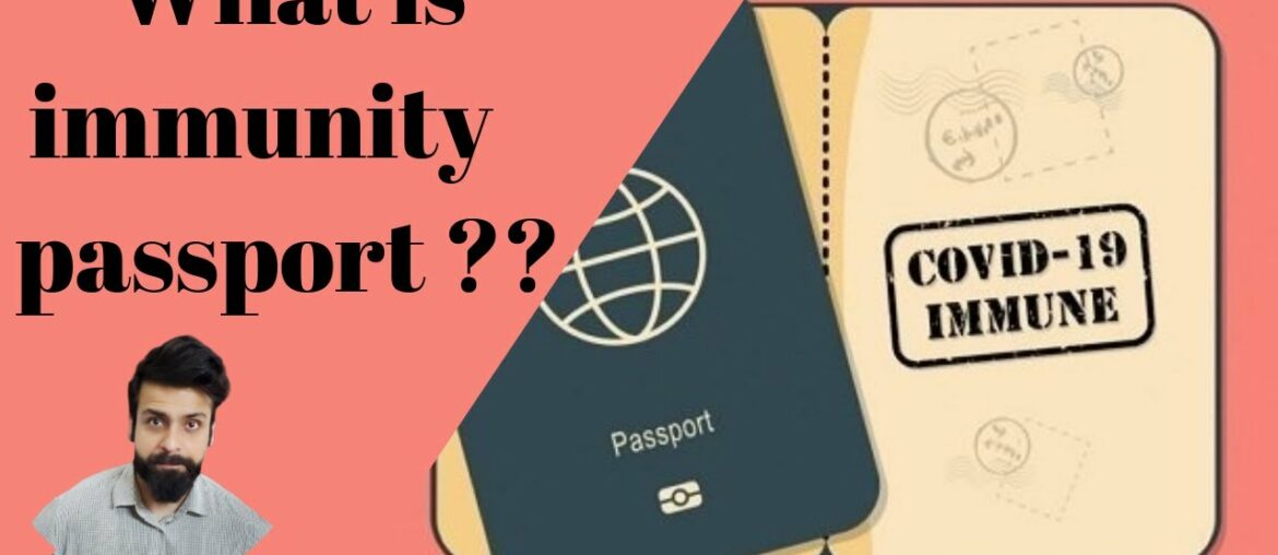 Immunity Passport | Covid 19 | How to apply for Passport | Eligibility for passport and challenges