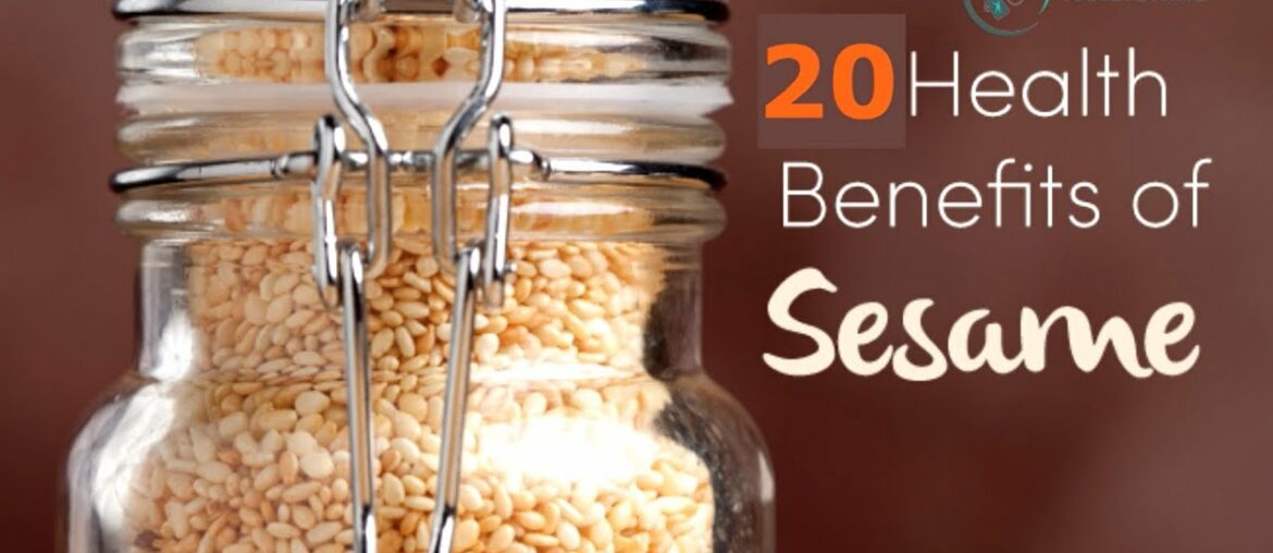 20 Health Benefits, Nutritional Values, Uses and Storage of Sesame Seeds :Nuturemite