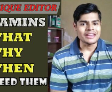 VITAMIN | WHAT WHY WHEN | BY PHYSIQUE EDITOR