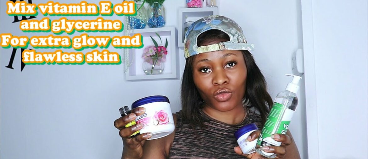 HOW TO MIX BODY CREAM with VITAMIN E OIL &GLYCERINE for maximum glow& flawless Radiant skin.in 2DAYS