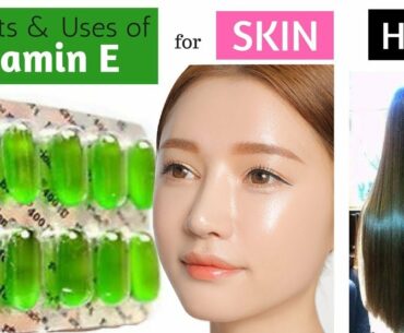Vitamin E Top 7 Benefits of Vitamin E Capsules for Skin & hair Care || 100% Result Home Remedy