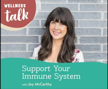Wellness Talk: Natural Ways to Support Your Immune System