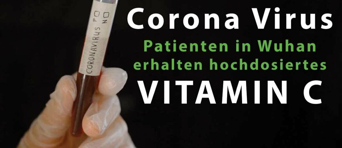 Coronavirus Patienten in Wuhan erhalten hochdosiertes Vitamin-C