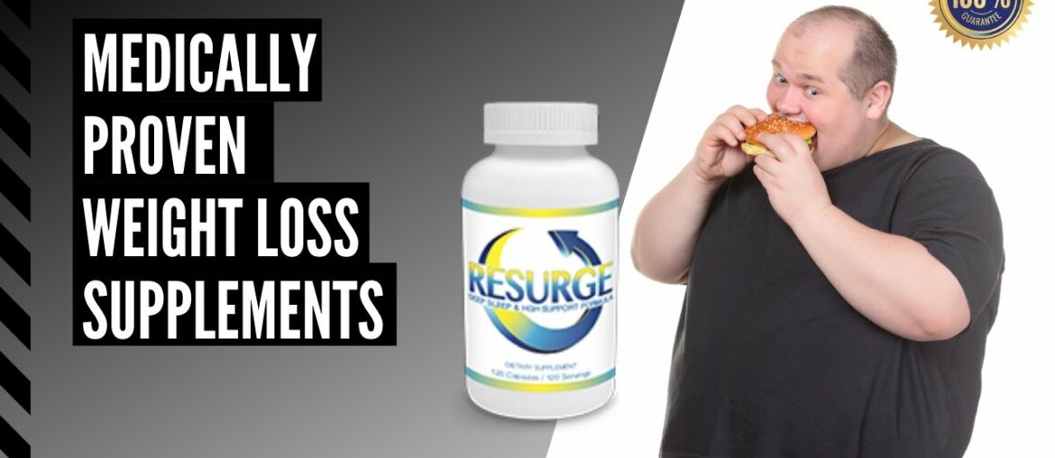 Medically Proven weight loss supplements - Best weight loss pills - fat burning increase metabolism