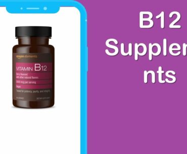5 Best B12 Supplements You Can Buy Online in 2020