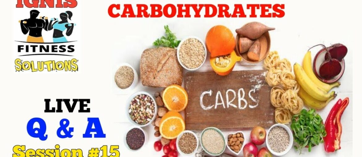 Know More About CARBOHYDRATES | Live Q&A Session #15