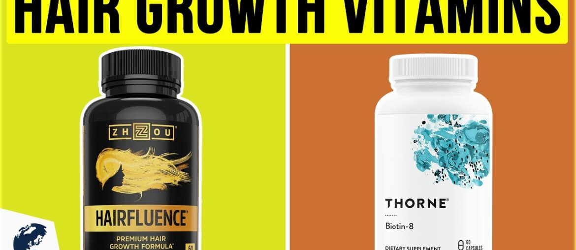 10 Best Hair Growth Vitamins 2020
