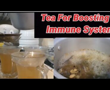 Tea for Boosting Immune System- Useful for Prevention of Coronavirus & Weight Loss|| Tasty Khabay