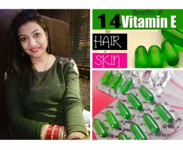 14 BENEFITS & USES OF VITAMIN E CAPSULES | HOW TO USE VITAMIN E CAPSULE | MUST TRY | HEENA BANSAL