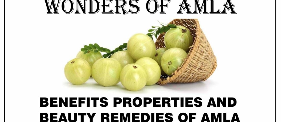 BENEFITS | PROPERTIES | BEAUTY REMEDIES OF AMLA