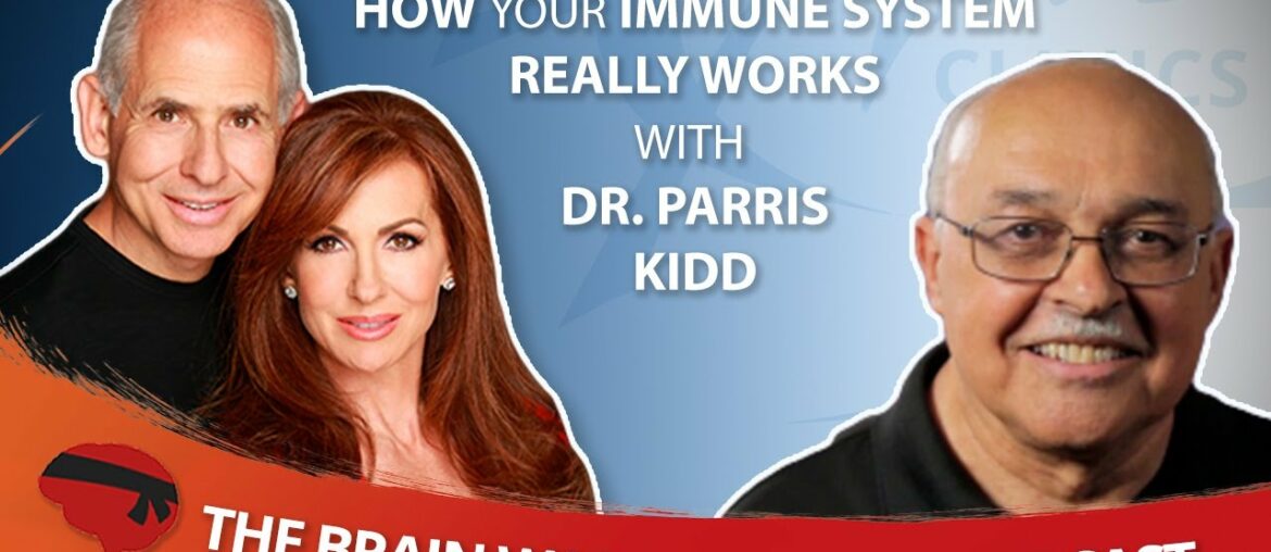 How Your Immune System Really Works, with Dr. Parris Kidd - The Brain Warrior's Way Podcast
