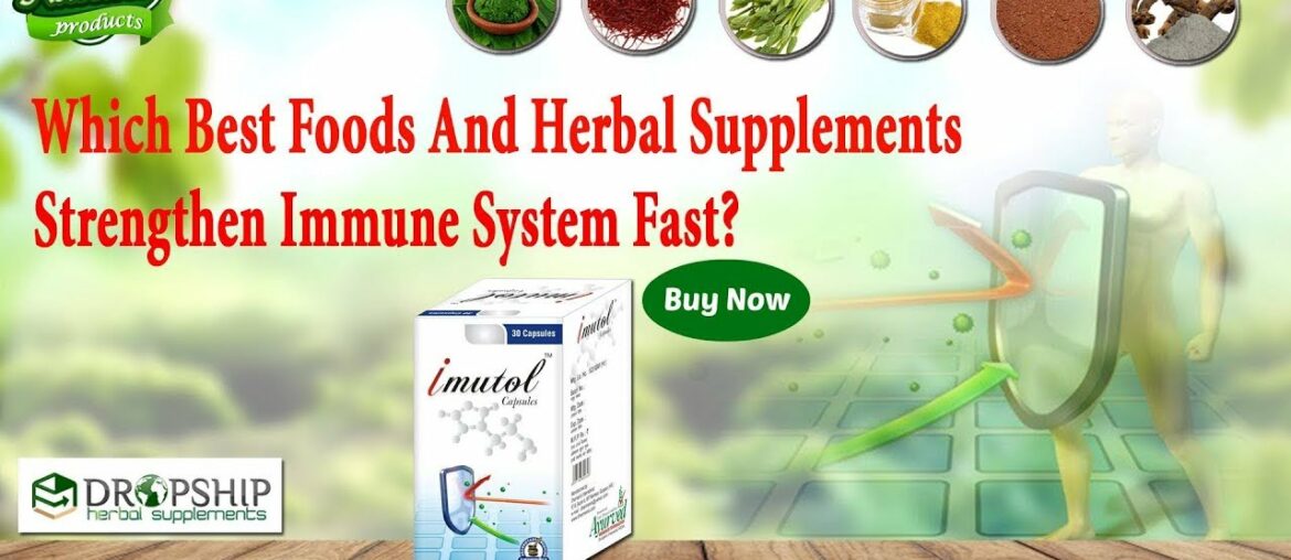 Which Best Foods and Herbal Supplements Strengthen Immune System Fast