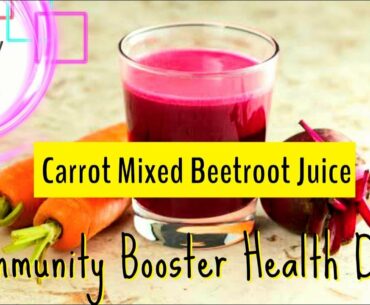 Immunity Booster Health Drink | Carrot Beetroot mixed Juice |how to make beetroot & carrot mix juice
