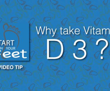 Why Take Vitamin D3? | a #StartWithYourFeet Wellness Tip by #DocRick