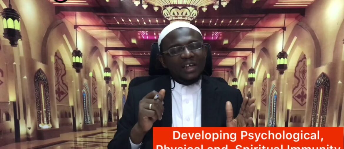 Developing psychological, Physical and Spiritual Immunity against Covid-19.#15