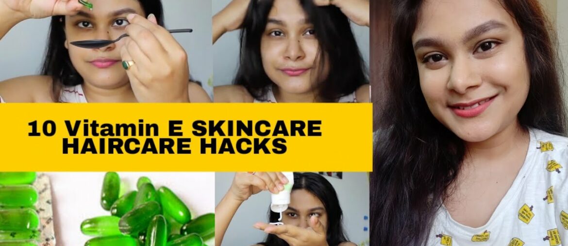 10 SKINCARE HACKS With VITAMIN E OIL For GLOWING SKIN THICK HAIR & BRIGHT BODY #BODYCARE #BEAUTY