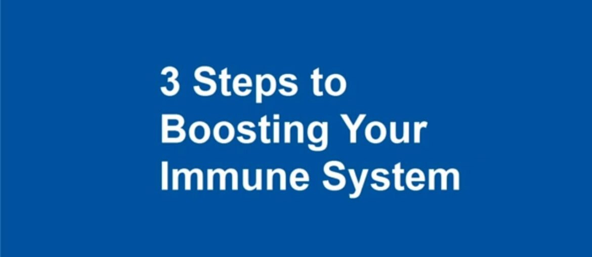 3 Steps to Boosting Your Immune System / 2020