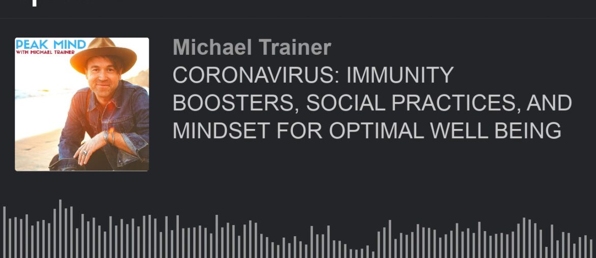 CORONAVIRUS: IMMUNITY BOOSTERS, SOCIAL PRACTICES, AND MINDSET FOR OPTIMAL WELL BEING (made with Spre