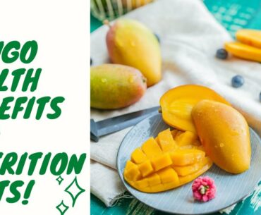 Mango Health Benefits | Nutrition Facts |
