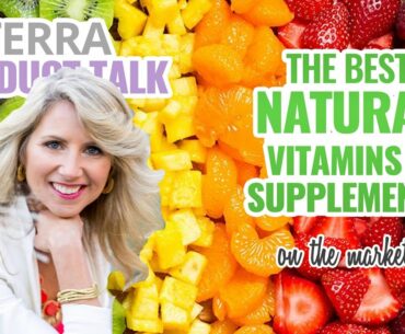 Why doTERRA Has The Best Vitamins and Supplements - Safe & Natural