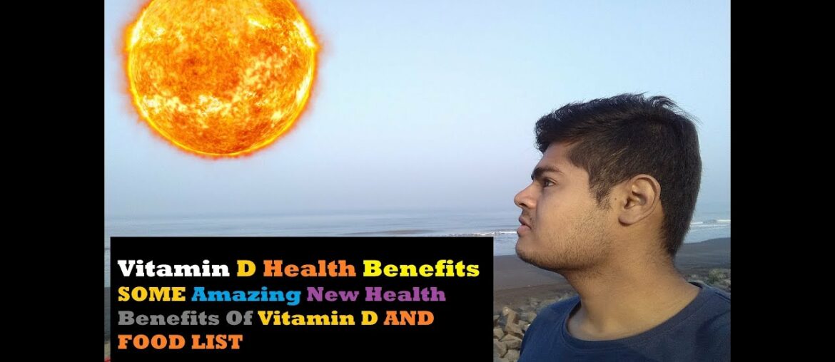 Vitamin D Health Benefits | Basics Of Vitamin D | Amazing New Health Benefits Of Vitamin D