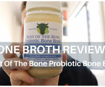 Bone Broth Review!!! Best Of The Bone Probiotic Bone Broth