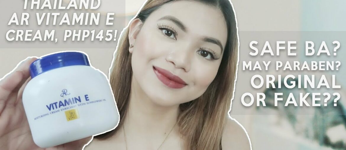 AR VITAMIN E CREAM | HOW TO KNOW IF FAKE? SAFE BA GAMITIN??