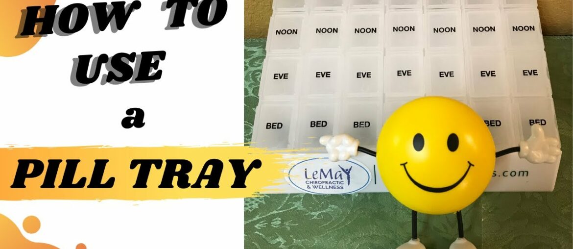 How to use a Pill tray