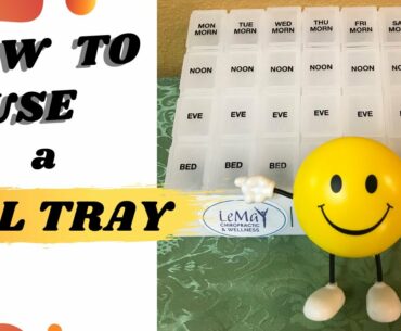 How to use a Pill tray