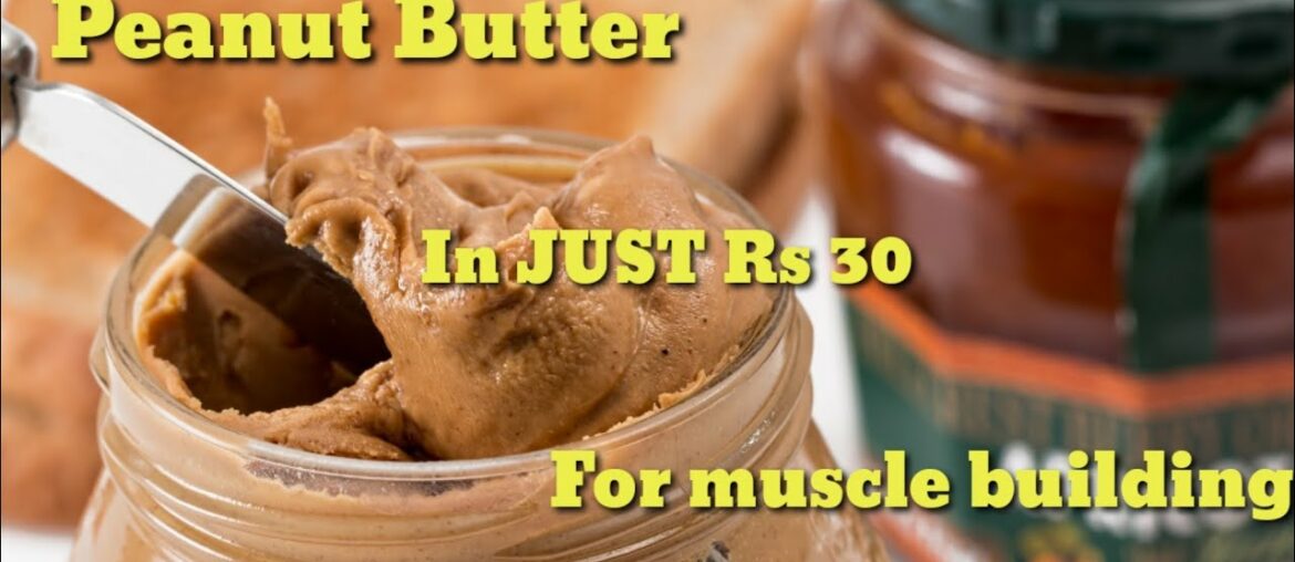 Homemade Peanut Butter in  just 1 minute for muscle building and for good health.