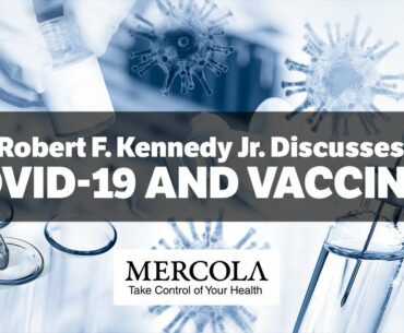 COVID-19 And Vaccines- Interview with Robert F. Kennedy Jr.