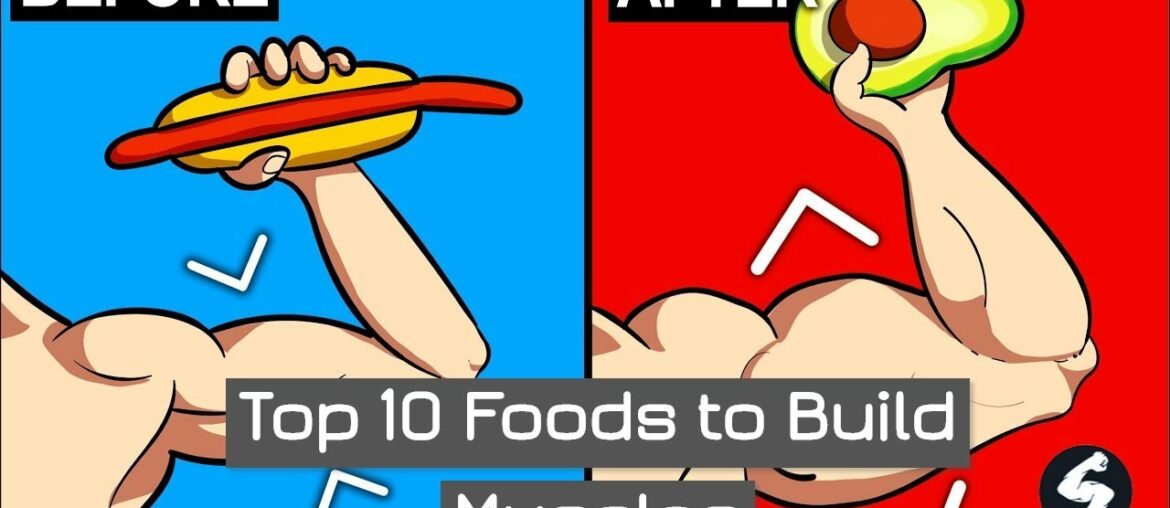 Top 10 Foods to Build Muscles