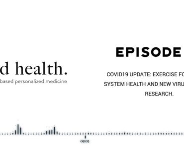 COVID19 Update: Exercise for immune system health and new virus stability research.