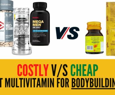 COSTLY vs. CHEAP - Best multivitamin for BODYBUILDING??