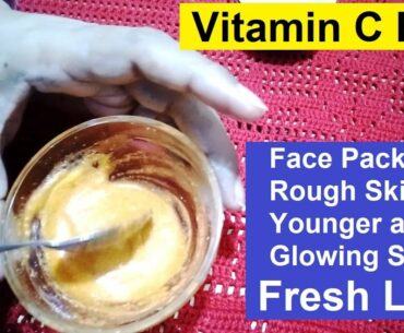 Vitamin C Rich Face Pack for Rough Skin || Get Health & Beauty