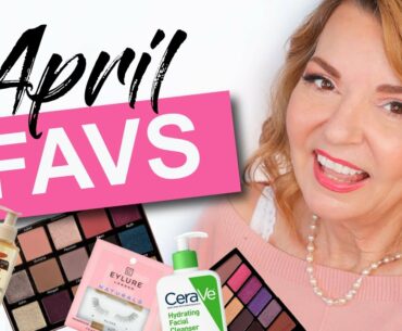 April Favorites - Over 50 Beauty