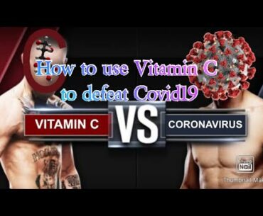 How to take Ascorbic Acid (Vitamin C) to beat covid19