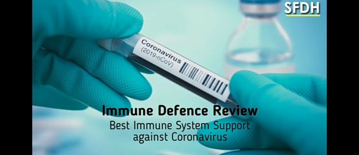 Immune Defence Review | Best Immune System Support against Coronavirus | Covid-19 | SFDH