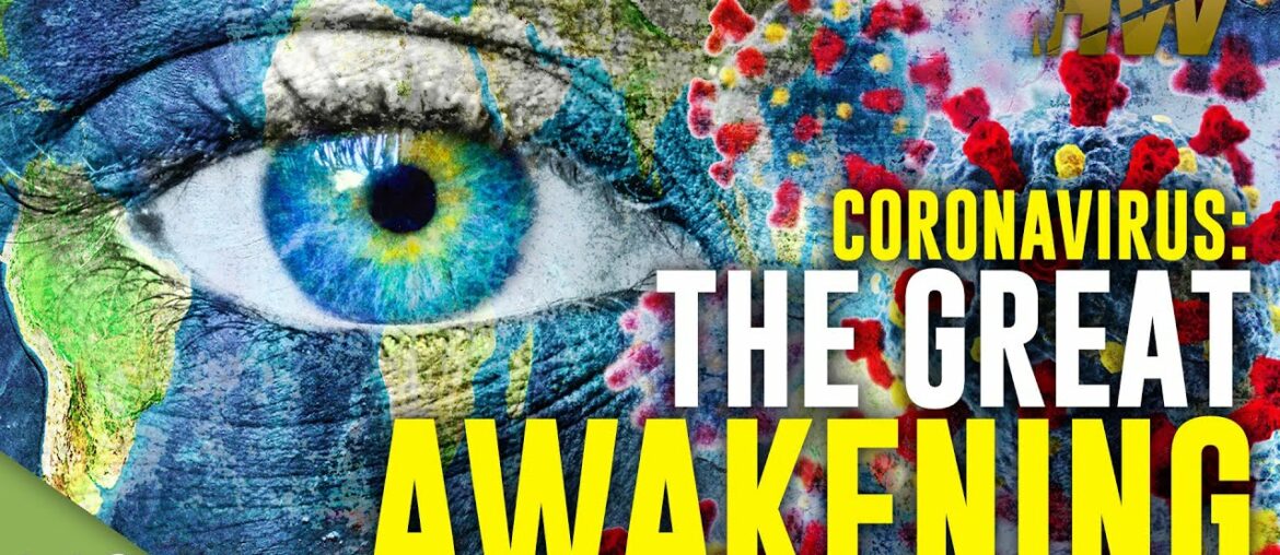 CORONAVIRUS: THE GREAT AWAKENING