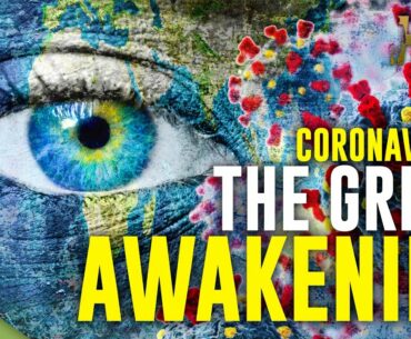CORONAVIRUS: THE GREAT AWAKENING