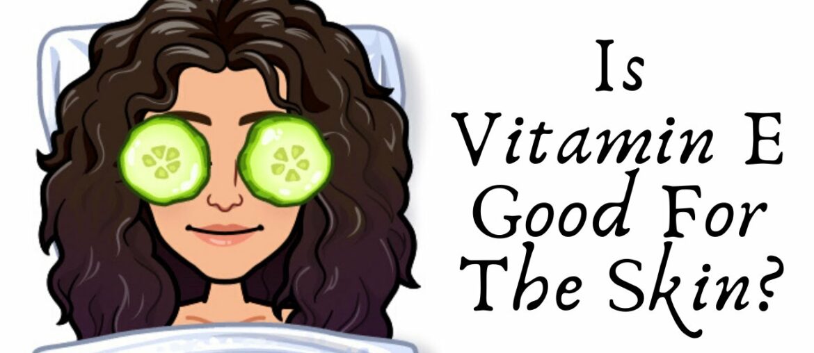 Everything You Need To Know About Vitamin E | Vitamin Series