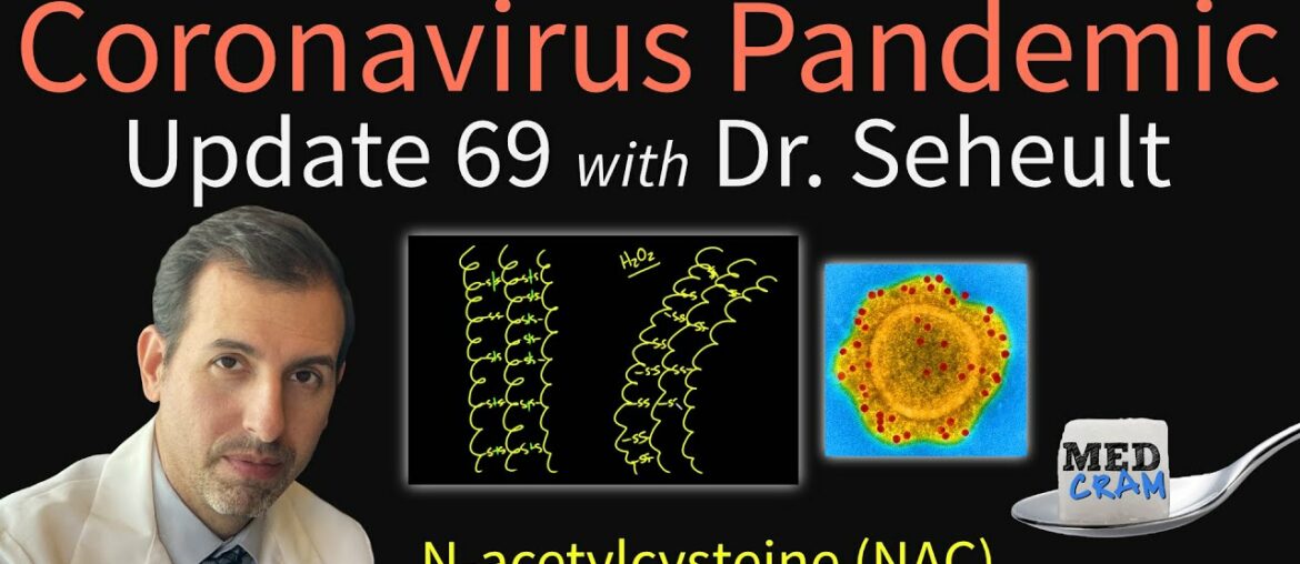 Coronavirus Pandemic Update 69: "NAC" Supplementation and COVID-19 (N-Acetylcysteine)