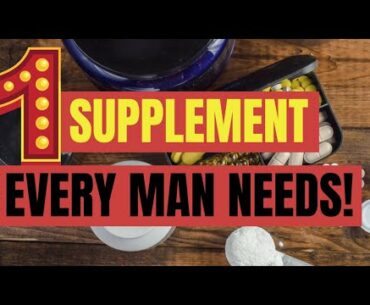 The KING Supplement That EVERY MAN Should Take