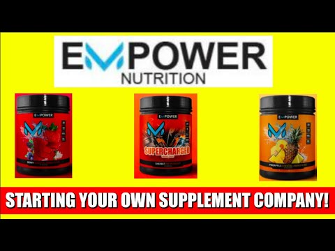 STARTING A SUPPLEMENT COMPANY!! Empower Nutrition
