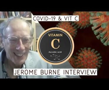 TALKING VIT C WITH JEROME BURNE | COVID-19
