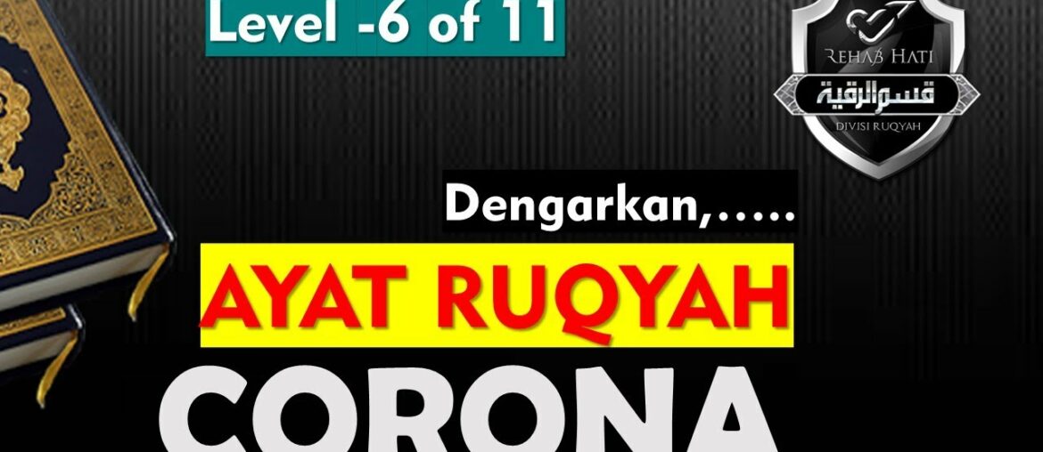 Level 6 RUQYAH CORONA Covid19 | MENAIKKAN IMUNITAS Immunity