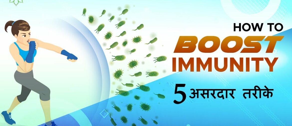 How To Boost Immunity Fast | 5 Effective Ways Of Increasing Immunity Power