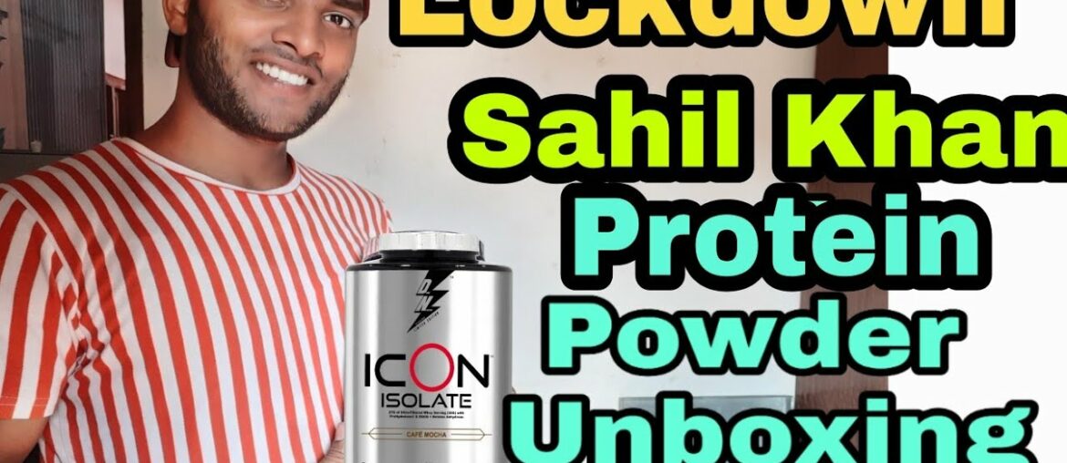 Sahil Khan Protein Powder Unboxing || ICON ISOLATE Unboxing