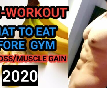 What To Eat Before Gym To Gain Weight | What To Eat Before Gym To Lose Fat | Pre Workout Nutrition