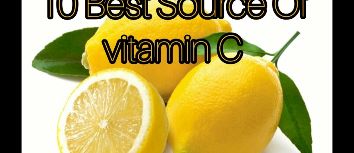 10  Best Source Of Vitamin C